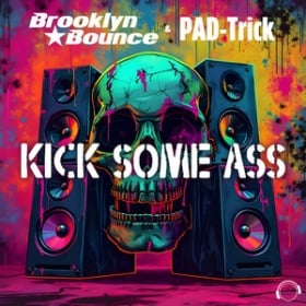 BROOKLYN BOUNCE & PAD-TRICK - KICK SOME ASS